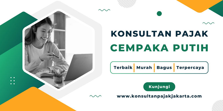 Konsultan Pajak Cempaka Putih Terbaik