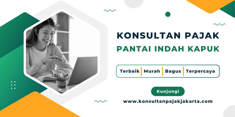 Konsultan Pajak PIK Terbaik